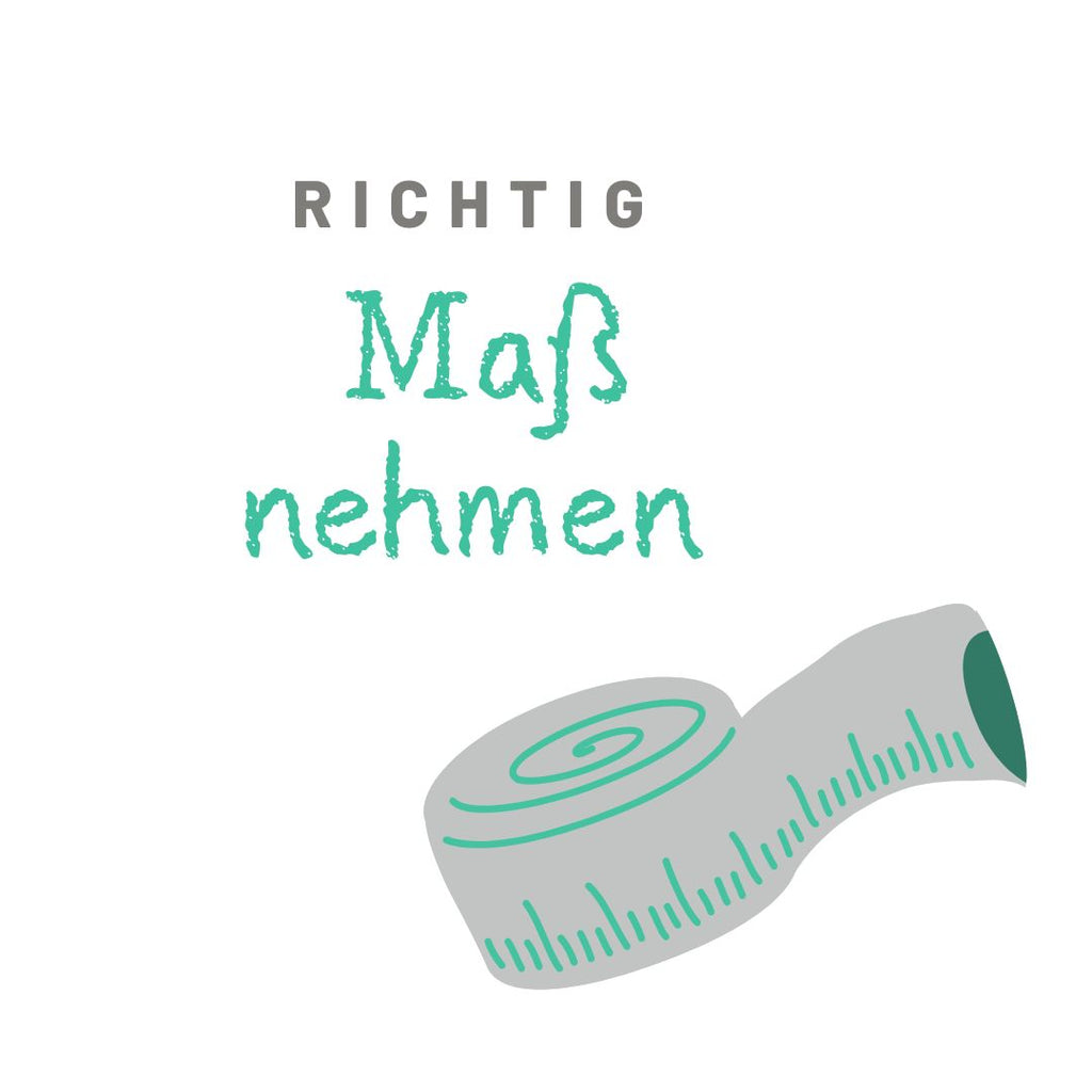 Richtig Maß nehmen!